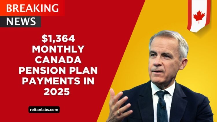 $1,364 Monthly CPP Payments In 2025 – Who Qualifies And When You’ll Be Paid