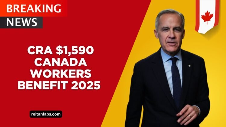 CRA $1,590 Canada Workers Benefit 2025 – Eligibility, Payment Timeline, And How To Apply