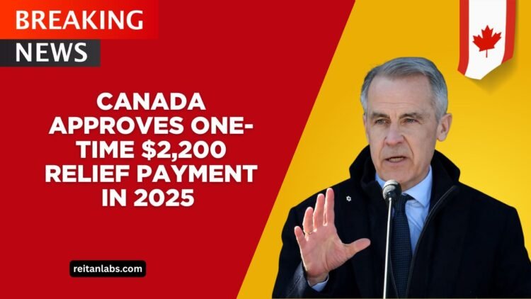 Canada Approves One-Time $2,200 Relief Payment In 2025 – Full Eligibility, Dates, And How To Claim