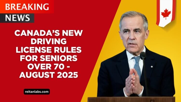 Canada’s New Driving License Rules For Seniors Over 70 Begin August 2025 – What You Must Know