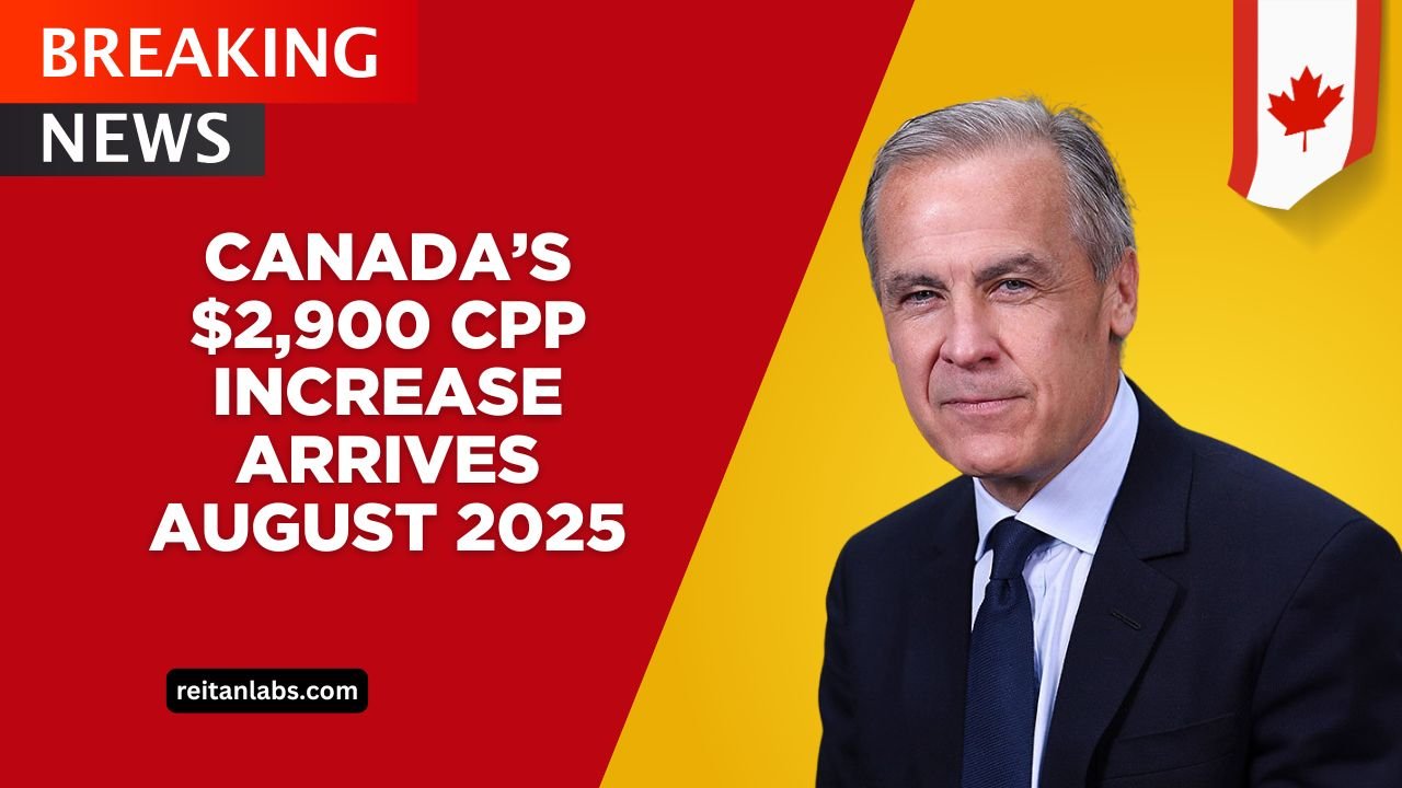 Canada’s $2,900 CPP Increase Arrives August 2025 — Check Eligibility & Payment Dates