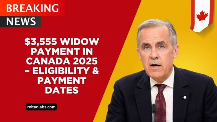 $3,555 Widow Payment In Canada 2025 – Eligibility, Benefits, And Payment Dates